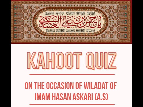 Kahoot Quiz | Wiladat of Imam Hasan Askari (A.S) | Hussaini Islamic Library Muscat (HILM)