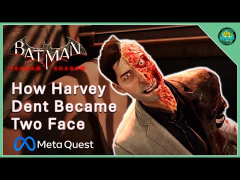 How Harvey Dent Became Two Face - Audio Tape. Batman: Arkham Shadow for Meta Quest 3/3S.