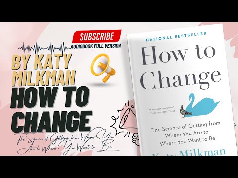 Life-Changing Tips from "How to Change" Audiobook