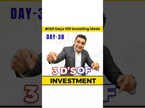 What are 3 D’s of investing| Investment Guide | 100-Days Investment Ideas with Pankaj Dhingra