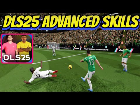 DLS 25 Advanced Skill Tutorial | Dream League Soccer 2025