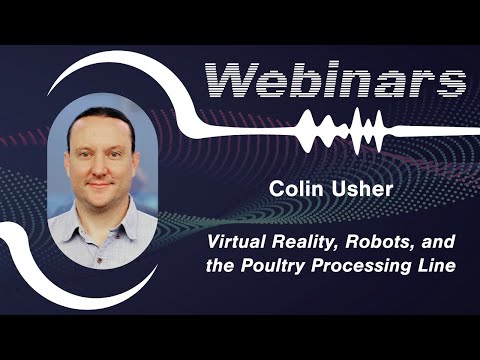 Virtual Reality, Robots, and the Poultry Processing Line - Colin Usher