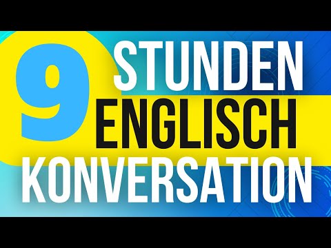 9 Stunden Englisch Konversation üben ||| Lernen Sie Englisch langsam und einfach