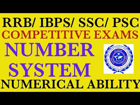 NUMERICAL ABILITY / QUANTS / RRB,  SSC,  IBPS-NUMBER SYSTEM