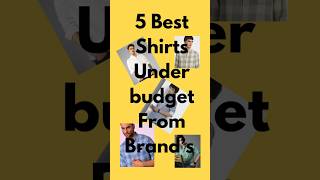 Top 5 Best Branded Shirts Under Budget 🤑#FashionDeals #MensStyleGuide #BudgetStyle