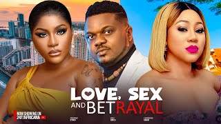 LOVE SEX AND BETRAYAL - DESTINY ETIKO, KEN ERICS, CHINENYE UBA. Latest Nigerian Nollywood Movie 2024