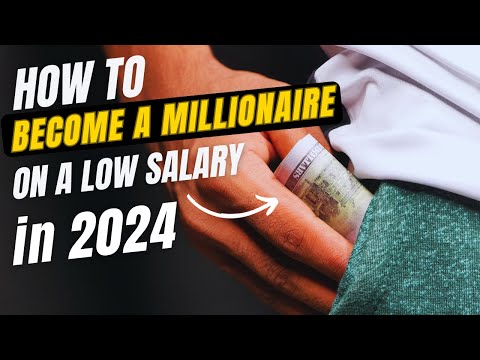 How to Be a Millionaire on a Low Salary in 2024?  Top 10 tips