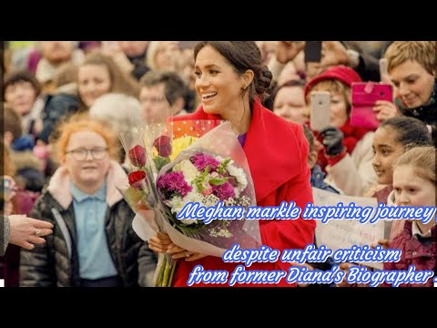 Meghan Markle's Inspiring Journey Despite Unfair Criticism from Andrew Morton