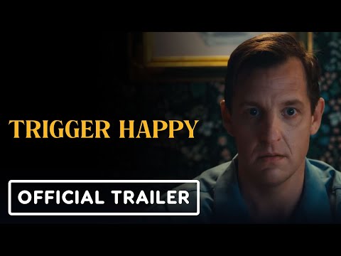 Trigger Happy - Official Trailer (2025)