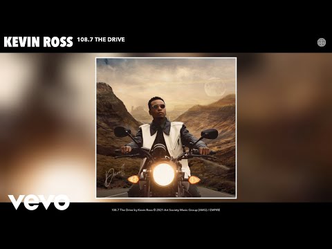 Kevin Ross - 108.7 The Drive (Official Audio)