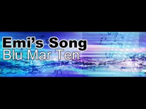 Emi's Song - Blu Mar Ten