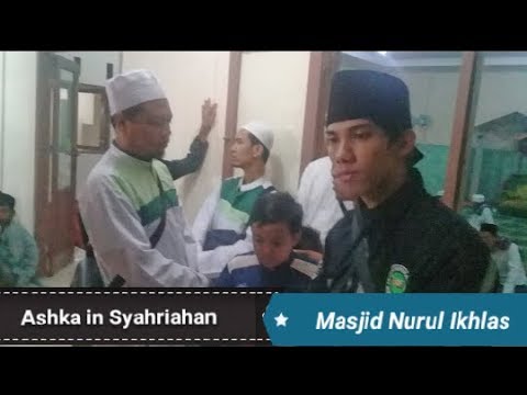 Ashka goes to Syahriahan Bulanan d Masjid Nurul Ikhlas,Ds.Sukamulya,Kec.Sukamakmur-Bogor