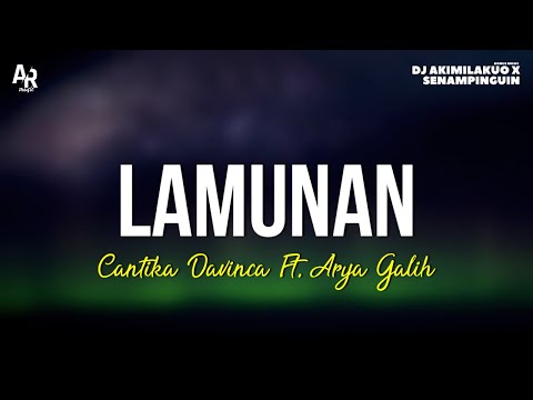 Lamunan - Cantika Davinca Ft. Arya Galih (LIRIK)