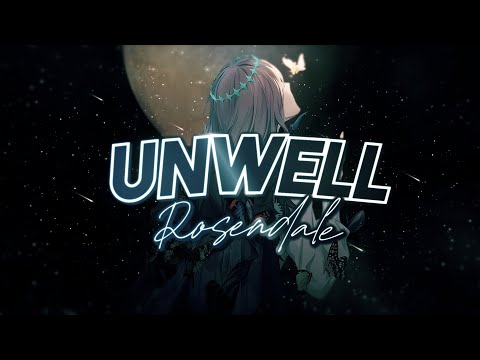 Nightcore - Unwell (Rosendale | Lyrics)