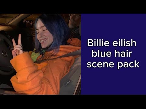 Billie eilish scene pack (blue hair)