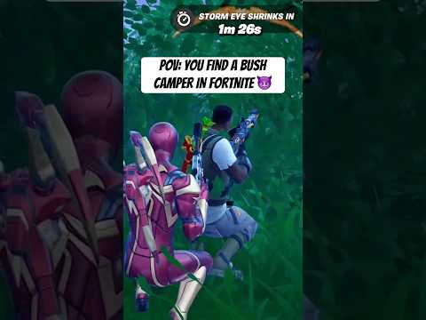 FORTNITE BUSH-CAMPER CAUGHT LACKING