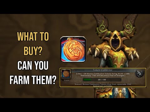 BRONZE CELEBRATION TOKENS: THE FASTEST WAY TO GET THEM & WHAT TO SPEND THEM ON?: WORLD OF WARCRAFT