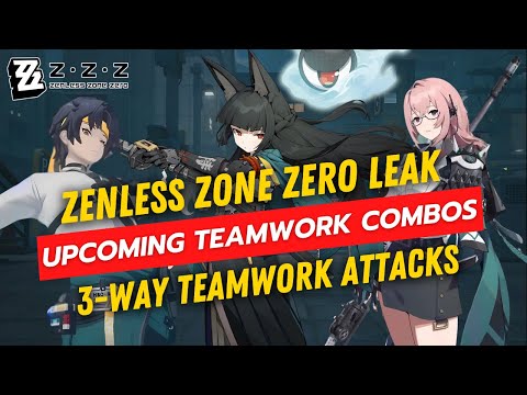 Zenless Zone Zero Leak: Upcoming Teamwork Combos You Need to Know!