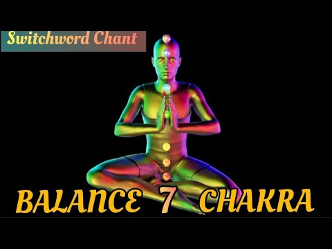 💖🦋🌈Switchword Chant ||TO BALANCE 7 CHAKRAS||💖🦋🌈🌸🙏🙌