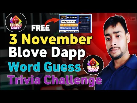 Today blove dapp daily Activity | 3 November ki blove trivia challenge & words guess combo