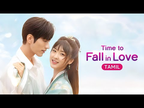 New Tamil Dubbed Chinese Drama Time To Fall In Love