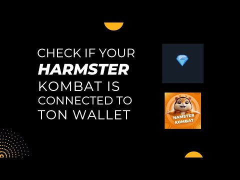 How To Check If Your Harmster Kombat Is Connected To TON Wallet