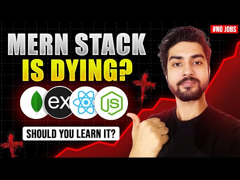 Should You Learn MERN Stack in 2024 | Is MERN Saturated?