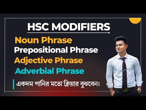 Noun Phrase / Prepositional Phrase / Adjective / Adverbial Phrase বিস্তারিত. Phrases in Modifiers.