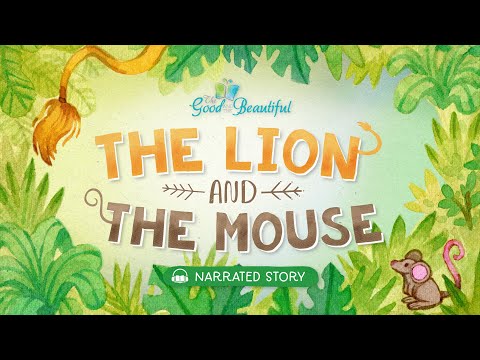 The Lion and the Mouse | Narrated Stories | The Good and the Beautiful