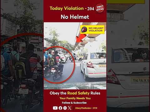 TODAY VIOLATION -204 Protect Your Ride with Helmet #chennaitrafficpolice #otr #obeytherules