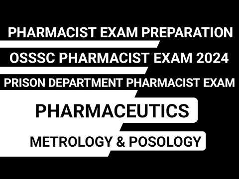 Metrology & Posology mcqs | OSSSC PHARMACIST EXAM PREPARATION | PRISON DEPARTMENT PHARMACIST EXAM