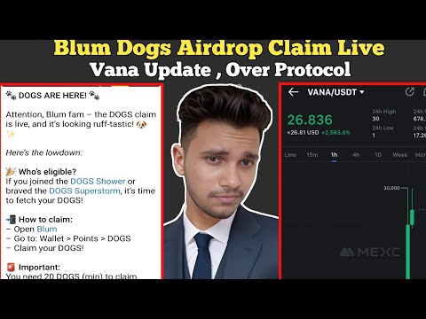 Blum Dogs Airdrop Claim Live | Vana Airdrop 30$ 😱 | Over Protocol 0.1$ 😂🤣