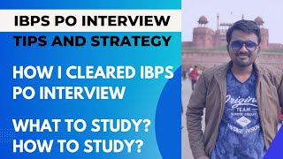 IBPS PO Interview tips. What to study? How to study?High marks above mains cutoff?How I cleared?