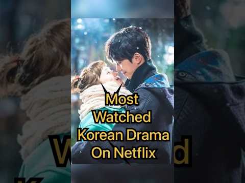 Top Most Wached Korean Drama On Netflix | kdrama series #shorts #short #kdrama #koreandrama #drama