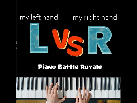 LEFT vs. RIGHT (hands) - A Piano Battle Royale