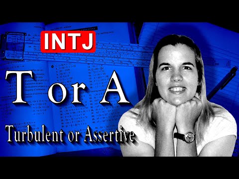 INTJ T or A - Assertive vs Turbulent