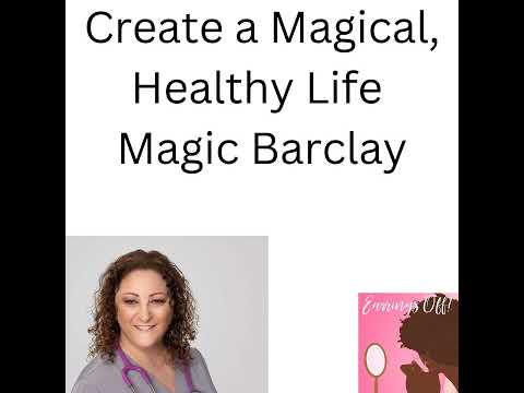 Create a Magical, Healthy Life