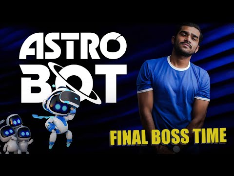 The Final Boss Time | ASTROBOT