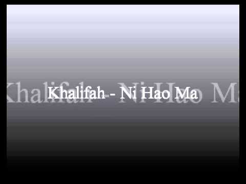 Khalifah - Ni Hao Ma ( liriklagu.biz )