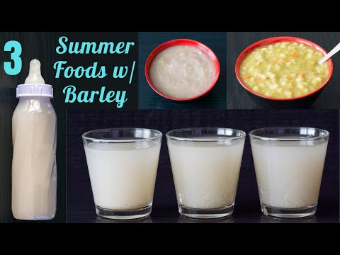 3 Summer Foods w/ Barley | Easy to digest, Hydrating Foods for 6M to 5Yrs Babies & Toddlers