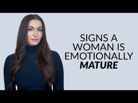 6 Signs A Woman Is Emotionally Mature (Major Green Flag)