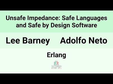 [Erlang24] Unsafe Impedance: safe languages and safe by design software