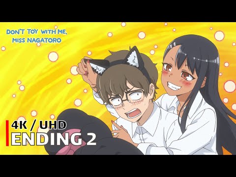 Don't Toy with Me, Miss Nagatoro - Ending 2 【MY SADISTIC ADOLESCENCE ♡】 4K / UHD Creditless | CC