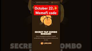 MemeFi Daily Combo for all level || 22 October 2024 MemeFi Secret Tap Combo to earn 4,000,000 coin