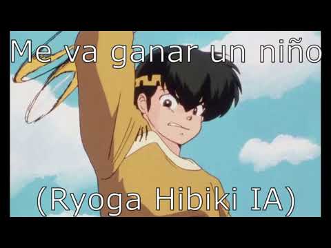 Me va ganar un niño (Ryoga Hibiki (1989) IA)