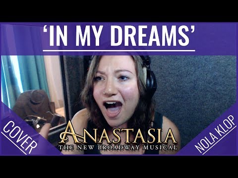 In My Dreams - Anastasia The Musical - Nola Klop Cover