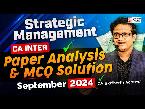 CA Inter Strategic Management Sep 2024 Paper Review | Complete MCQ Solution | CA Siddharth Agarwal