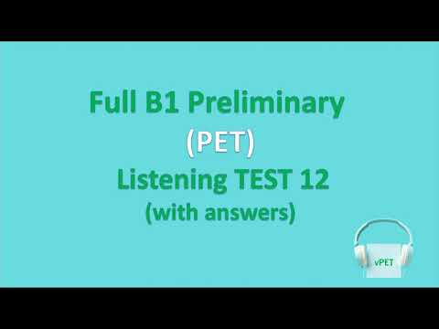 B1 Preliminary (PET) Listening Test 12 with answers (new format)