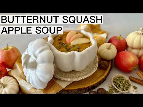 BUTTERNUT SQUASH APPLE SOUP