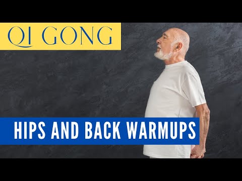 Qi Gong Hips and Back Warm Up